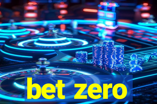 bet zero